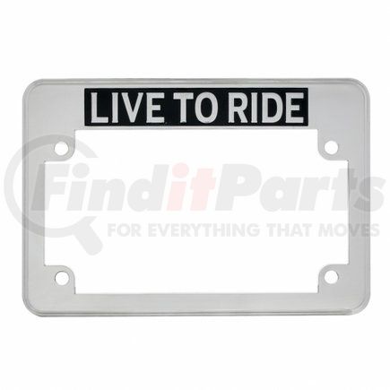 United Pacific 50070 "Live To Ride" Motorcycle License Plate Frame